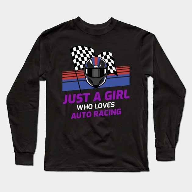 Just A Girl Who Loves Auto Racing Long Sleeve T-Shirt by chrisprints89